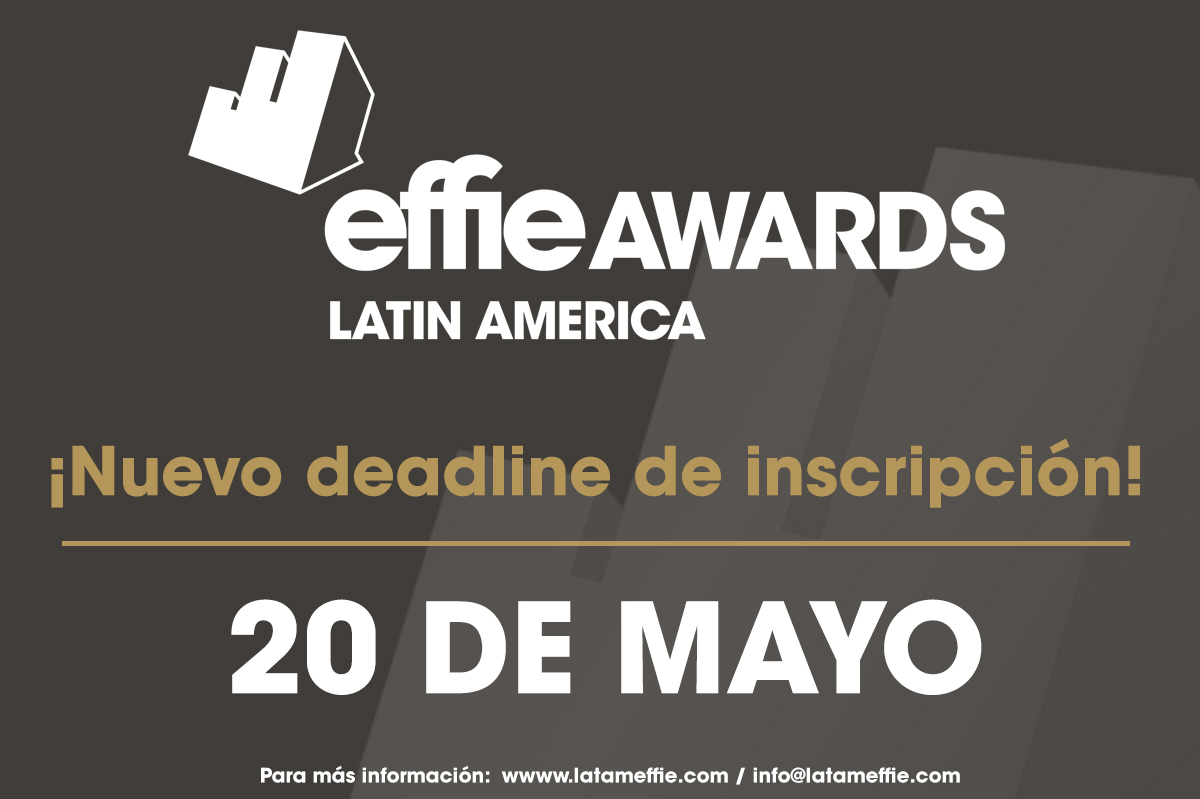 Segundo deadline para inscribir casos en la cuarta edición de los Latin American Effie Awards