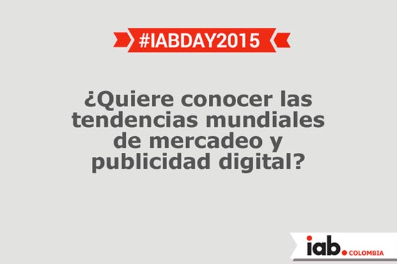 IAB Colombia anunció la cuarta edición del IAB Day