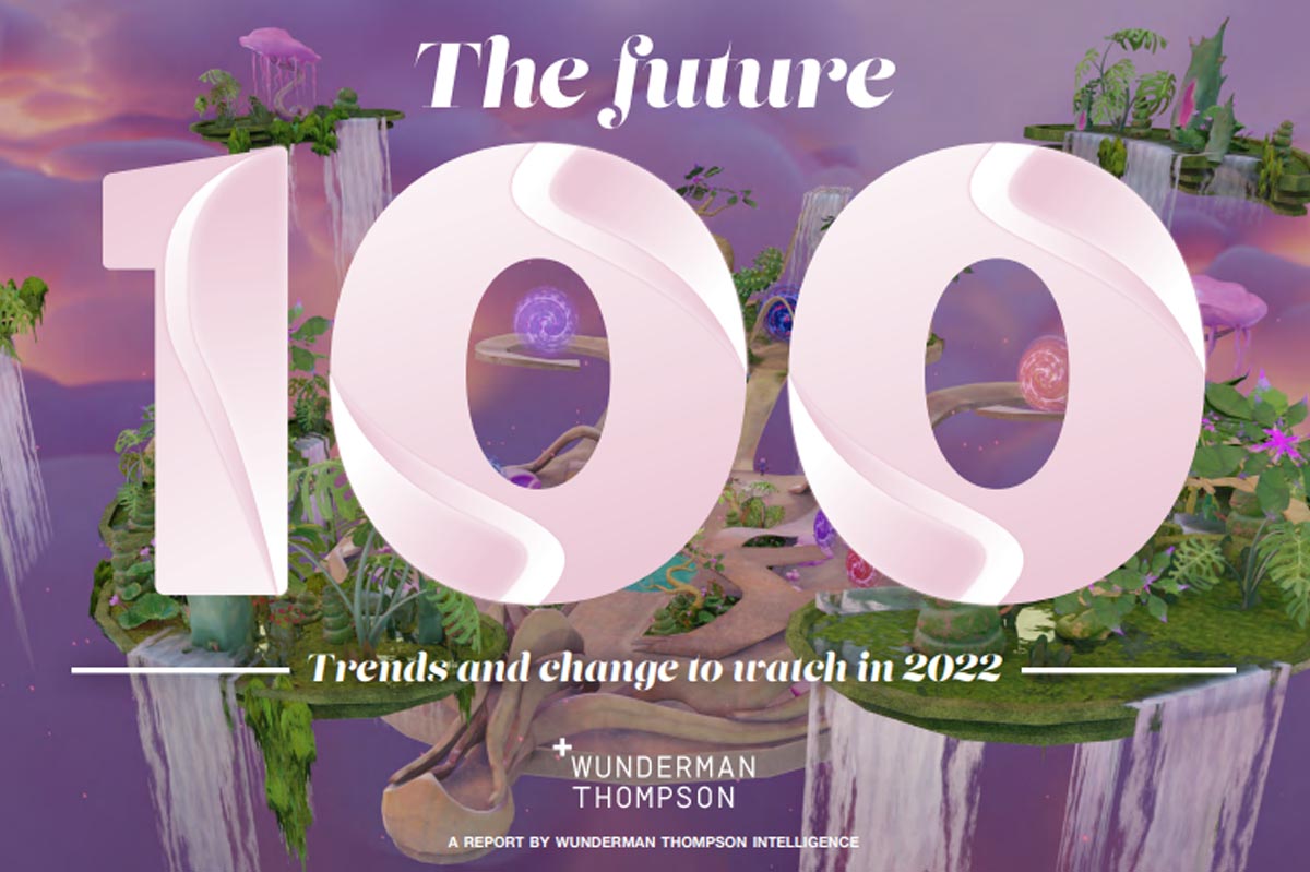 Wunderman Thompson Intelligence: las cien tendencias para 2022