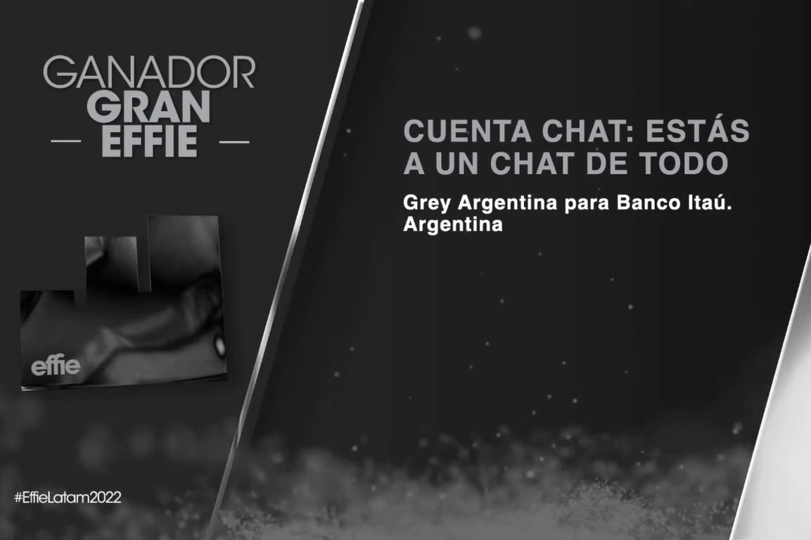 Effie Awards Latin America 2022: Gran Effie para Grey Argentina e Itaú por “Cuenta chat”