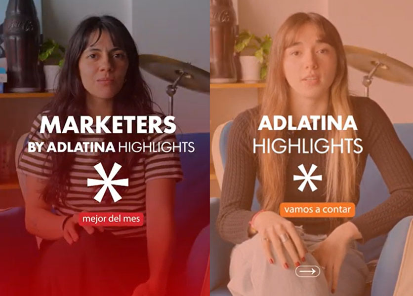 Martina Varela, redactora de Marketers by Adlatina, y Martina Caraboni, redactora de Adlatina, cuentan lo mejor del mes.
