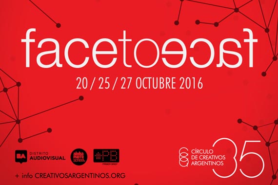 El Círculo de Creativos Argentinos anunció Face To Face 2016