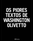 Washington Olivetto publica sus peores textos